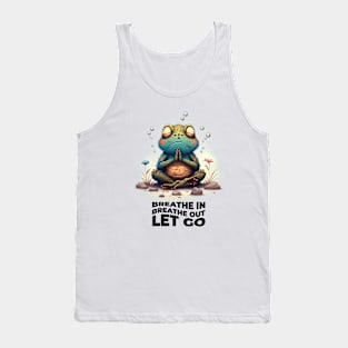 Breathe in Breathe out Let go | Meditating Toad | Mindfulness T-shirt Tank Top